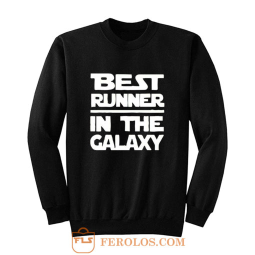 Best Runner In The Galaxy Sweatshirt