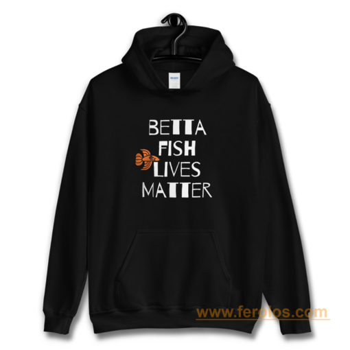 Betta Fish Lives Matter Hoodie