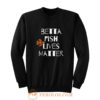 Betta Fish Lives Matter Sweatshirt