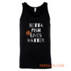 Betta Fish Lives Matter Tank Top