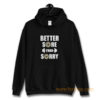 Better Sore Than Sorry fitness Weightlifting Hoodie