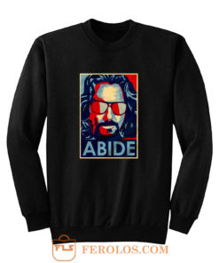 Big Lebowski Abide Hope Style The Dude Sweatshirt