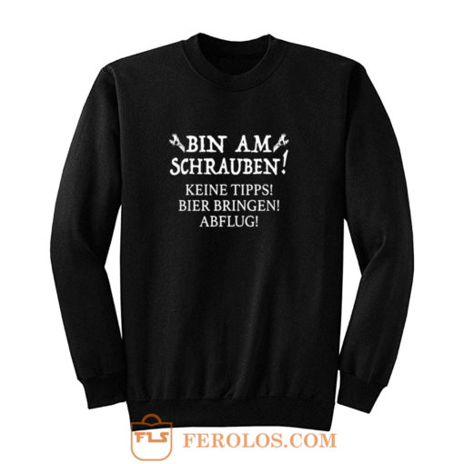 Bin Am Schrauben Keine Tipps Bier Bringen Abflug Lustiger Sweatshirt