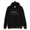 Brilliant British Hoodie