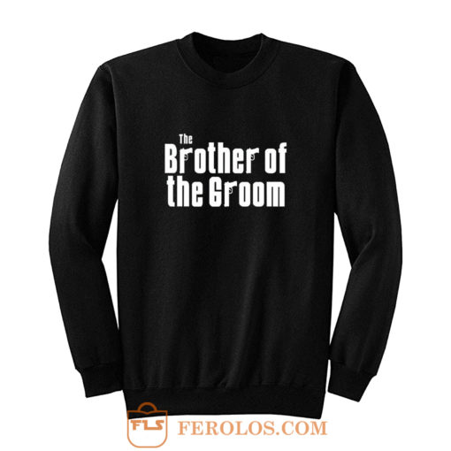 Brother Wedding Gift Ideas For Him Wedding Sweatshirt