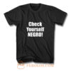 Check Yourself Negro Cornell West New Interview T Shirt