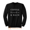 Coffee Books Rain Typography Sweatshirt