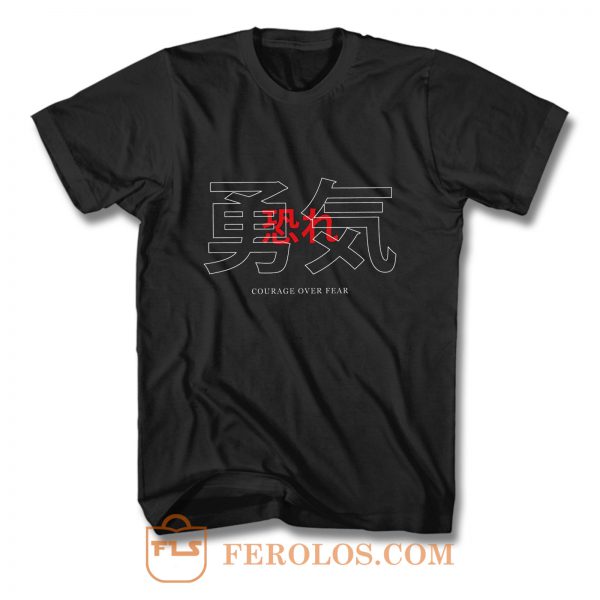 Courage Over Fear Japanese T Shirt