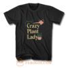 Crazy Plant Lady T Shirt