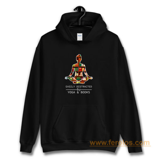 Easily Distracted by Yoga and Books Hoodie