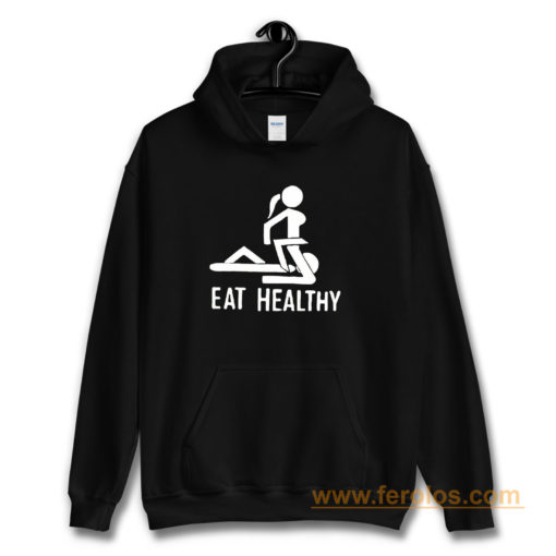 Eat Healthy adults Hoodie