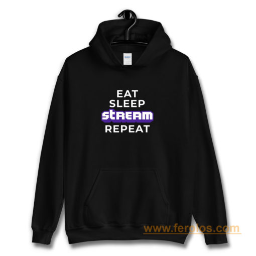 Eat Sleep Stream Repeat Gamer Video Games Streamer Hoodie