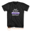 Eat Sleep Stream Repeat Gamer Video Games Streamer T Shirt