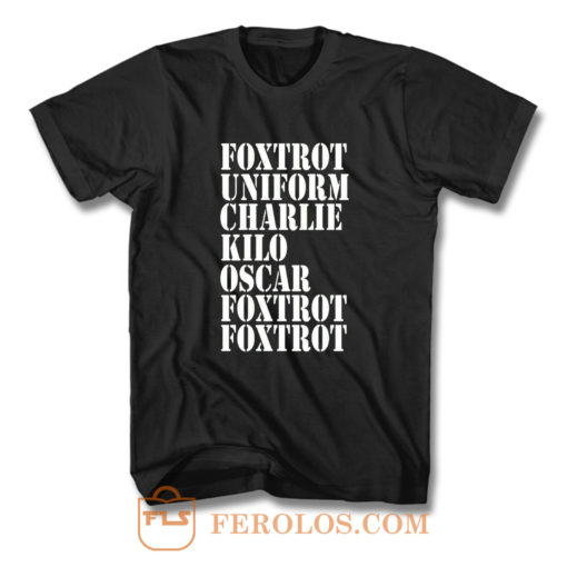 FOXTROT Offensive Rude T Shirt
