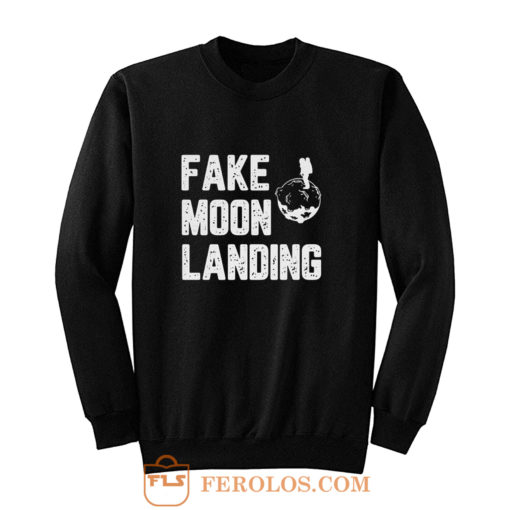 Fake Moon Landing Sweatshirt