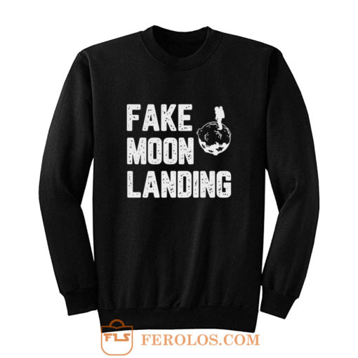 Fake News Landing Mission Conspiracy Theory Sweatshirt