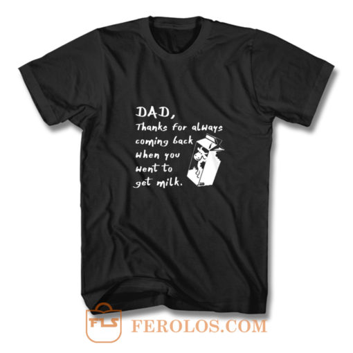 Fetching Milk Dad Fathers Day T Shirt