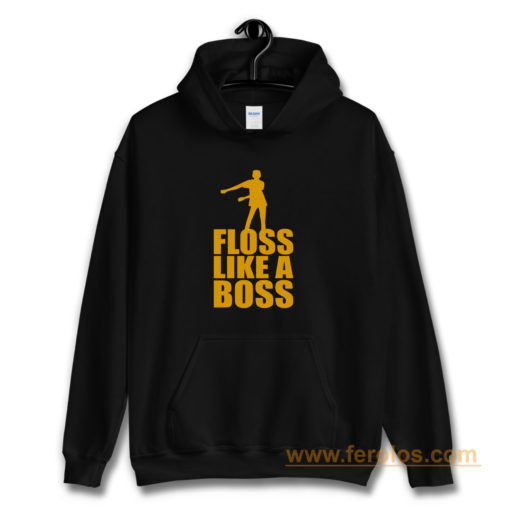 Floss Dance Floss Like A Boss Hoodie