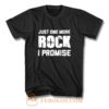 For Rock Collecting Lover Just One More ROCK I Promise T Shirt