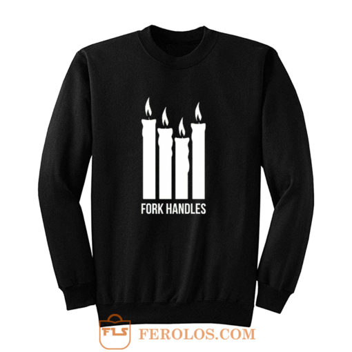 Fork Handles The Two Ronnies Four Candles Sweatshirt