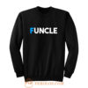 Fun Uncle Gift Idea Father Granddad Aunt Godfather Sweatshirt