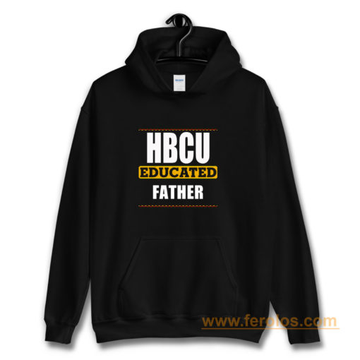 Hbcu Educated Father Black Hoodie