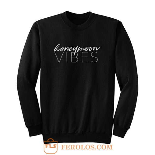 Honeymoon Vibes Sweatshirt