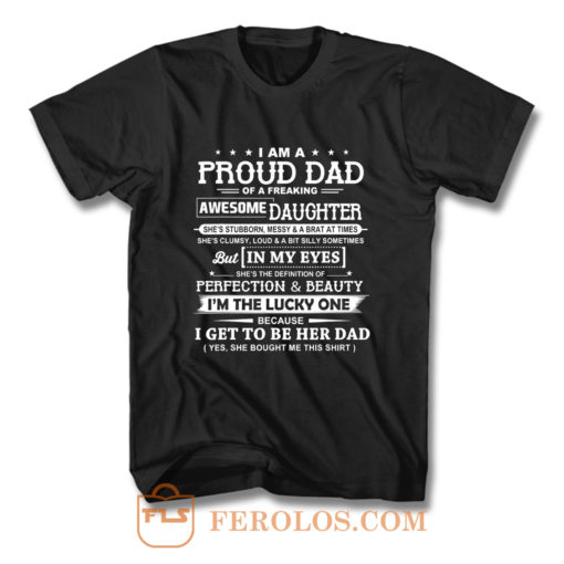 I Am A Proud Dad Of A Freaking Awesome Daughter T Shirt