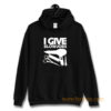 I Give Blowjobs Hoodie