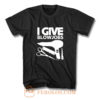 I Give Blowjobs T Shirt