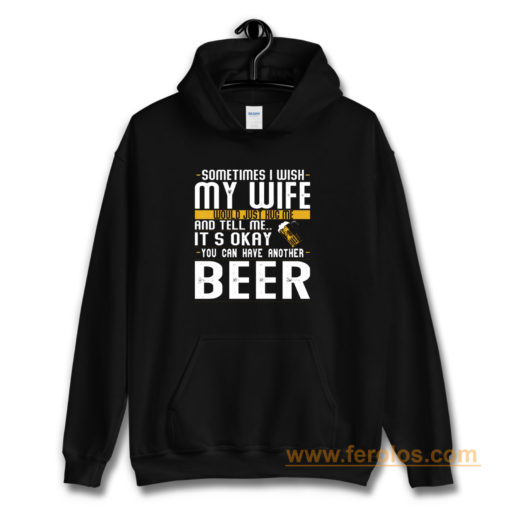 I Want A Beer Hoodie