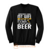 I Want A Beer Sweatshirt