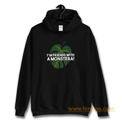 Im Friends With A Monstera Hoodie