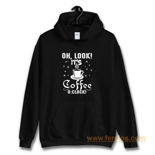 Its Coffee Time Good Time Hoodie