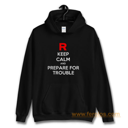 Keep Calm and Prepare For Trouble LADY FIT Pokemon Go Nintendo Hoodie