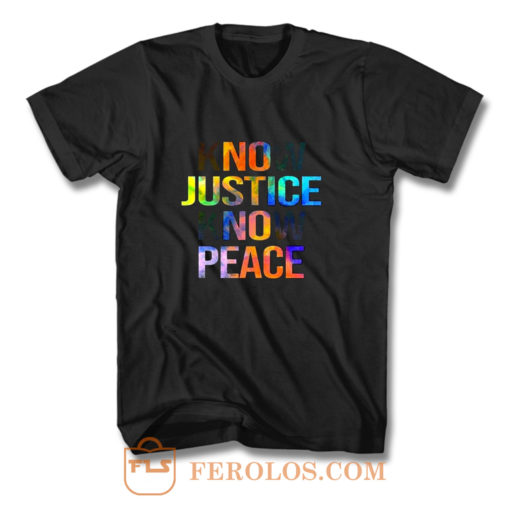 Know justice know peace T Shirt