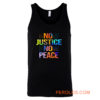 Know justice know peace Tank Top