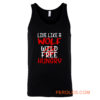 Live Like A Wolf Wild Free Hungry Tank Top