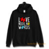 Love Needs No Words Hoodie