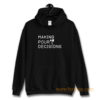 Making Pour Decisions Drinking Poor Decisions ~ Glass Of Wine Hoodie