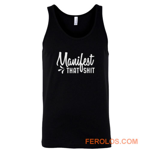 Manifest That Shit Manifestation Tank Top