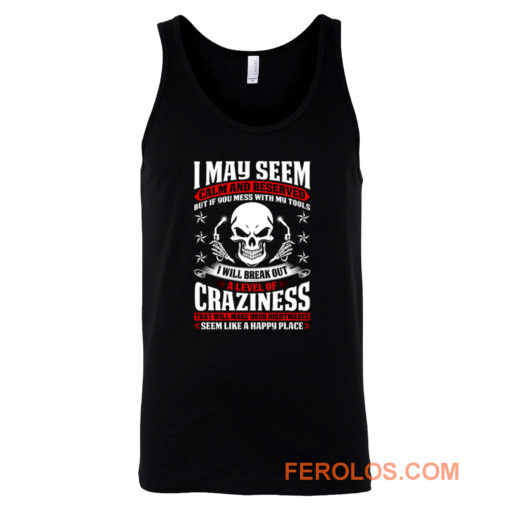 May Seem Calm And Reserved Tank Top