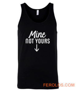 Mine Not Yours Abortion Womens Reproductive Rights Tank Top