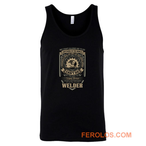 My Craft Allows Me To Do Welder Tank Top