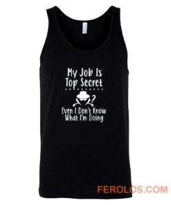 My Job Is Top Secret Tank Top