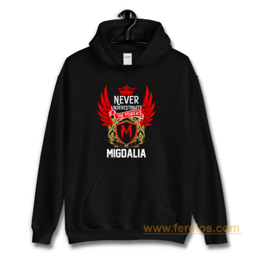 Never Underestimate The Power Migdalia Hoodie