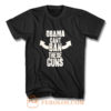 Obama Cant Ban These Guns T Shirt