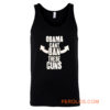 Obama Cant Ban These Guns Tank Top