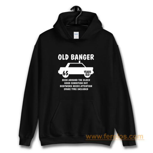 Old Banger Years Old Hoodie