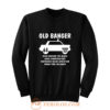 Old Banger Years Old Sweatshirt